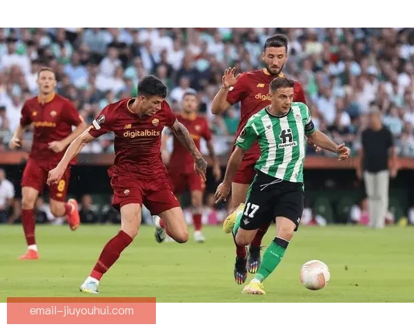 巴西新星罗克在贝蒂斯迎来重生之路逐渐找回自信与锋线杀手本色